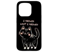 I Meowed What I Meowed Cute Cat Carcasa para iPhone 15 Pro