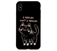 I Meowed What I Meowed Cute Cat Carcasa para iPhone XS MAX