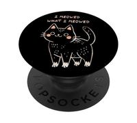 I Meowed What I Meowed Cute Cat PopSockets PopGrip Adhesivo