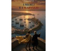 I MERLI ED I MARVIZZI: La rivolta antispagnola di Messina (1674-1678)
