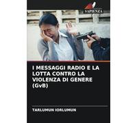 I MESSAGGI RADIO E LA LOTTA CONTRO LA VIOLENZA DI GENERE (GvB)