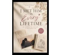 I Met Him In Every Lifetime: Some Souls Are Meant To Return