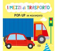 I mezzi di trasporto. Ediz. a colori
