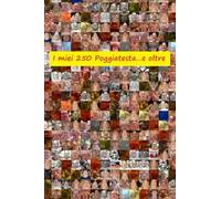 I MIEI 250 POGGIATESTA... e oltre