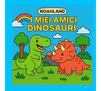 I miei amici dinosauri