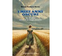 I miei anni oscuri. Io, il cibo: storia di un lungo cammino (Memorandum)