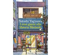 I miei giorni alla libreria Morisaki (I narratori)