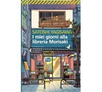 I miei giorni alla libreria Morisaki (Universale economica)