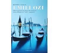I miei ozi. Liberi pensieri in piacevoli momenti, senza affanni, in «otio», appunto! (Fuori collana)