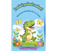 i miei primi colori: ideato per bambini da 1 a 4 anni