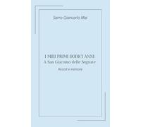 I miei primi dodicianni: A San Giacomo delle Segnate