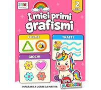 I miei primi grafismi 100% A COLORI. Imparare a usare la matita 2 anni. Forme, Tratti: Giochi educativi. Metodo divertente e colorato. Stimola la ... e la creatività. Gioca, ricalca e impara!