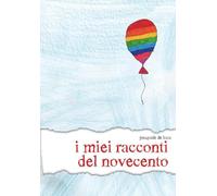 I miei racconti del Novecento