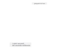 I miei racconti del secondo millennio