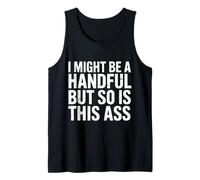 I Might Be A Handful But So Is This Ass Gym Squat Fit - Camiseta sin Mangas