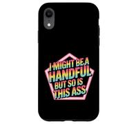 I Might Be A Handful But So Is This Ass Gym Squat Fit - Carcasa para iPhone XR