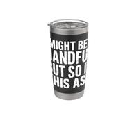 I Might Be A Handful But So Is This Ass Gym Squat Fit - Vaso térmico de acero inoxidable de doble pared