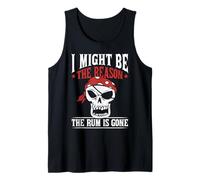 I Might Be The Reason The Rum Is Gone Camiseta sin Mangas
