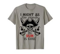 I Might Be The Reason The Rum is Gone Pirate Drinking Funny Camiseta