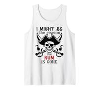 I Might Be The Reason The Rum is Gone Pirate Drinking Funny Camiseta sin Mangas