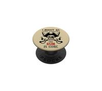 I Might Be The Reason The Rum is Gone Pirate Drinking Funny PopSockets PopGrip Adhesivo