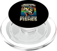 I Might Look Like I'm Listening To You Fishing Fish Angler PopSockets PopGrip para MagSafe