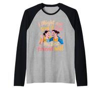 I Might Not Say It But My Best Friend Will - Camiseta Manga Raglan