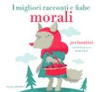I Migliori Racconti E Fiabe Morali (audiolibro)