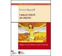 I mille volti di Cristo. Religioni ed eresie dinanzi a Gesù di Nazareth (Sophìa. Didachè. Manuali)