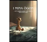 I mina ögon: ett barns kamp i en värld som inte ser