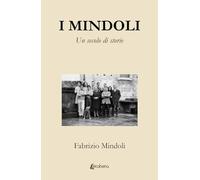 I Mindoli: Un secolo di storie