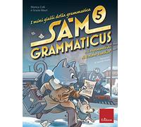 I mini gialli della grammatica. Sam Grammaticus e il rapimento di Dolores Panther (Vol. 5) (I materiali)