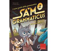 I mini gialli della grammatica. Sam Grammaticus e la sparizione del pappagallo blu (Vol. 2) (I materiali)