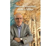 I miracoli succedono anche a Milano (Chronos. Autobiografie di cittadini)