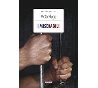 I miserabili. Ediz. integrale. Con Segnalibro (Grandi classici)