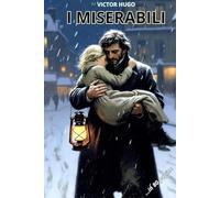 I MISERABILI: Riassunto in 80 pagine (struttura originale)