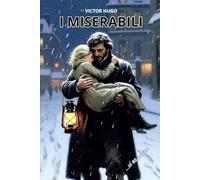 I MISERABILI: Riassunto in 80 pagine (struttura originale)