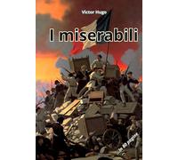 I miserabili: Riassunto in 80 pagine (struttura originale)