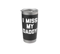 I Miss My Daddy - Divertido dicho sarcástico lindo y genial Vaso térmico de acero inoxidable de doble pared