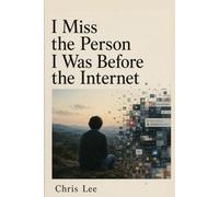 I Miss the Person I Was Before the Internet