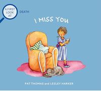 I Miss You: a First Look at Death (First Look at Books)