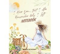 I Miss You… But I Also Remember Why I Left: A Breakup Healing Journal for Letting Go, Emotional Clarity & Self-Respect