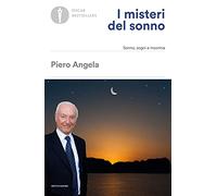 I misteri del sonno. Sonno, sogni e insonnia (Oscar bestsellers)
