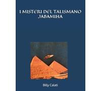 I MISTERI DEL TALISMANO JABAMIHA