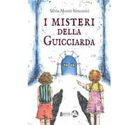 I misteri della Guicciarda (Libri Árimo)