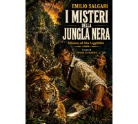 I MISTERI DELLA JUNGLA NERA: Edizione ad Alta Leggibilità