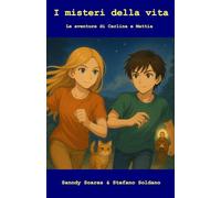I Misteri della Vita: Le avventure di Carlina e Mattia