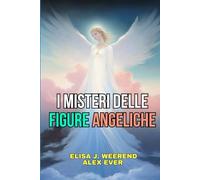 I Misteri delle figure Angeliche