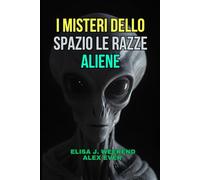 I Misteri dello Spazio Le razze Aliene