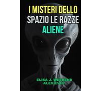 I Misteri dello Spazio Le razze Aliene